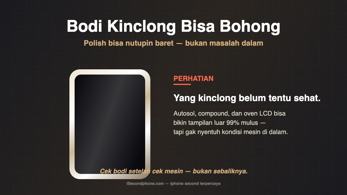 iPhone Mulus 99 Persen - bodi kinclong hasil poles menyembunyikan mesin rusak