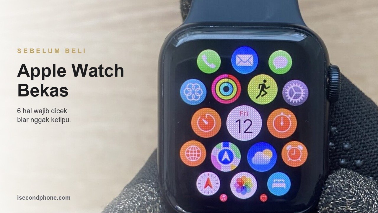 cek Apple Watch bekas sebelum beli, inspeksi unit second