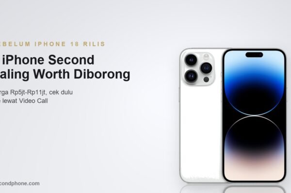 6 iPhone second paling worth dibeli sebelum iPhone 18 rilis September