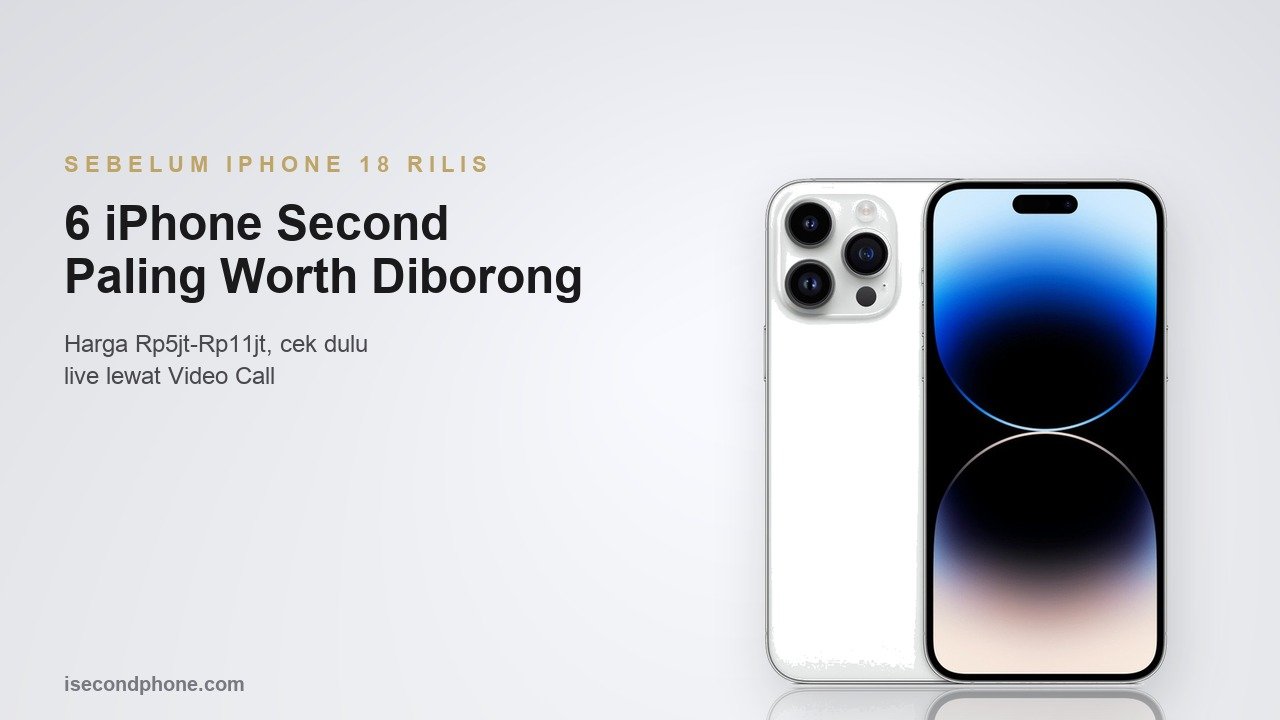 6 iPhone second paling worth dibeli sebelum iPhone 18 rilis September