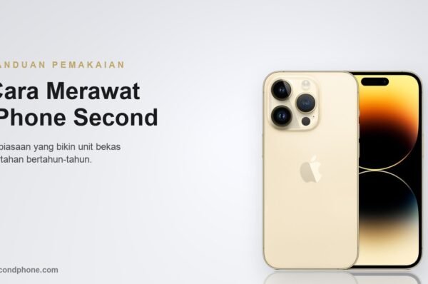 iPhone second tampak punggung dan layar untuk panduan merawat agar awet bertahun-tahun