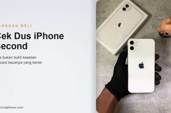 iPhone second warna putih dipegang tangan di samping dus aslinya untuk panduan cek keaslian dus