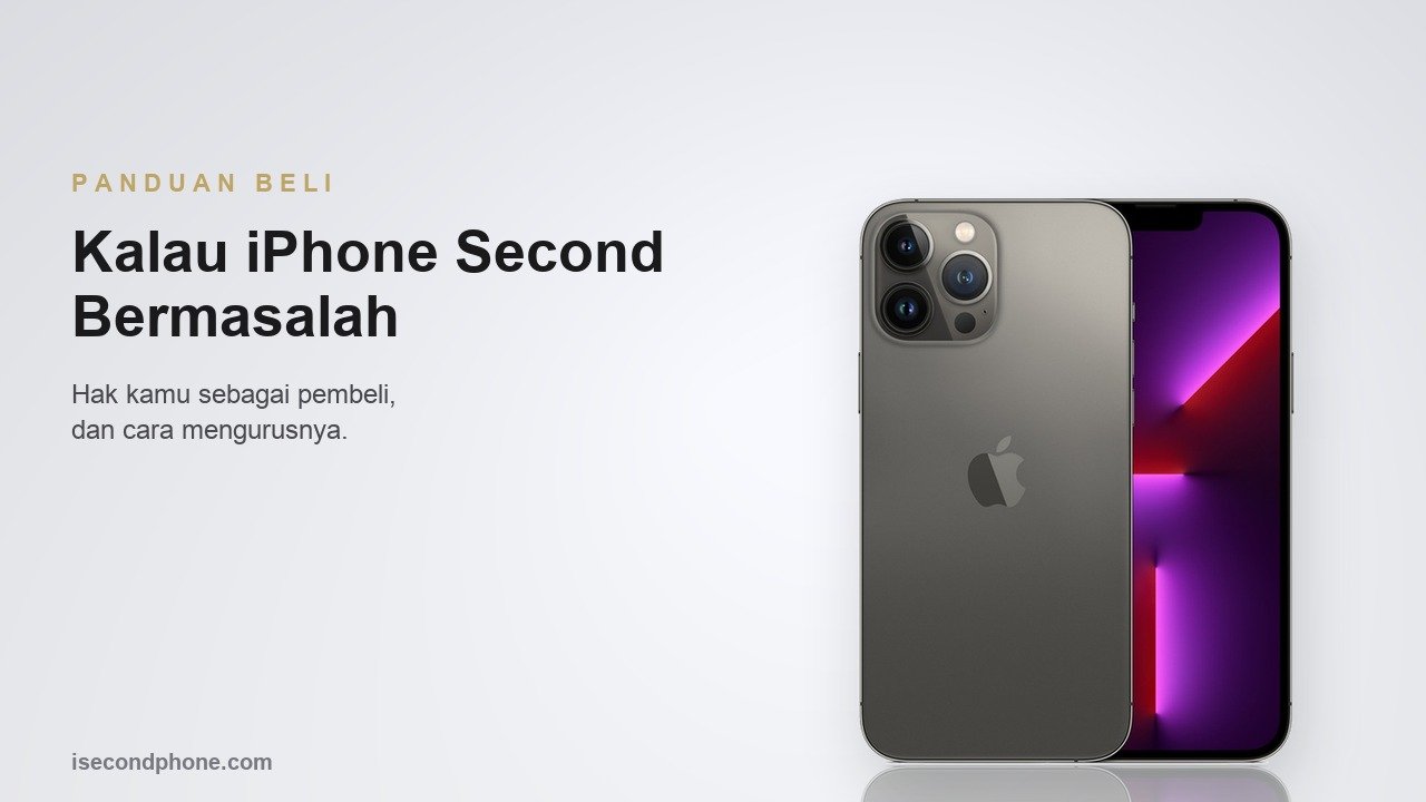 iPhone second tampak punggung dan layar untuk panduan hak pembeli kalau ada masalah