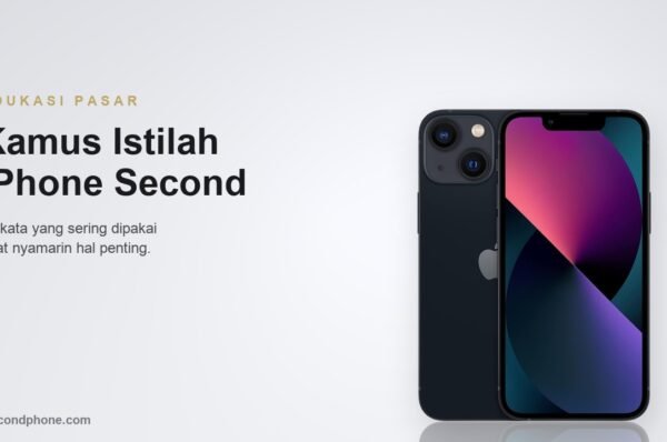iPhone second tampak punggung dan layar untuk kamus istilah jual beli barang bekas