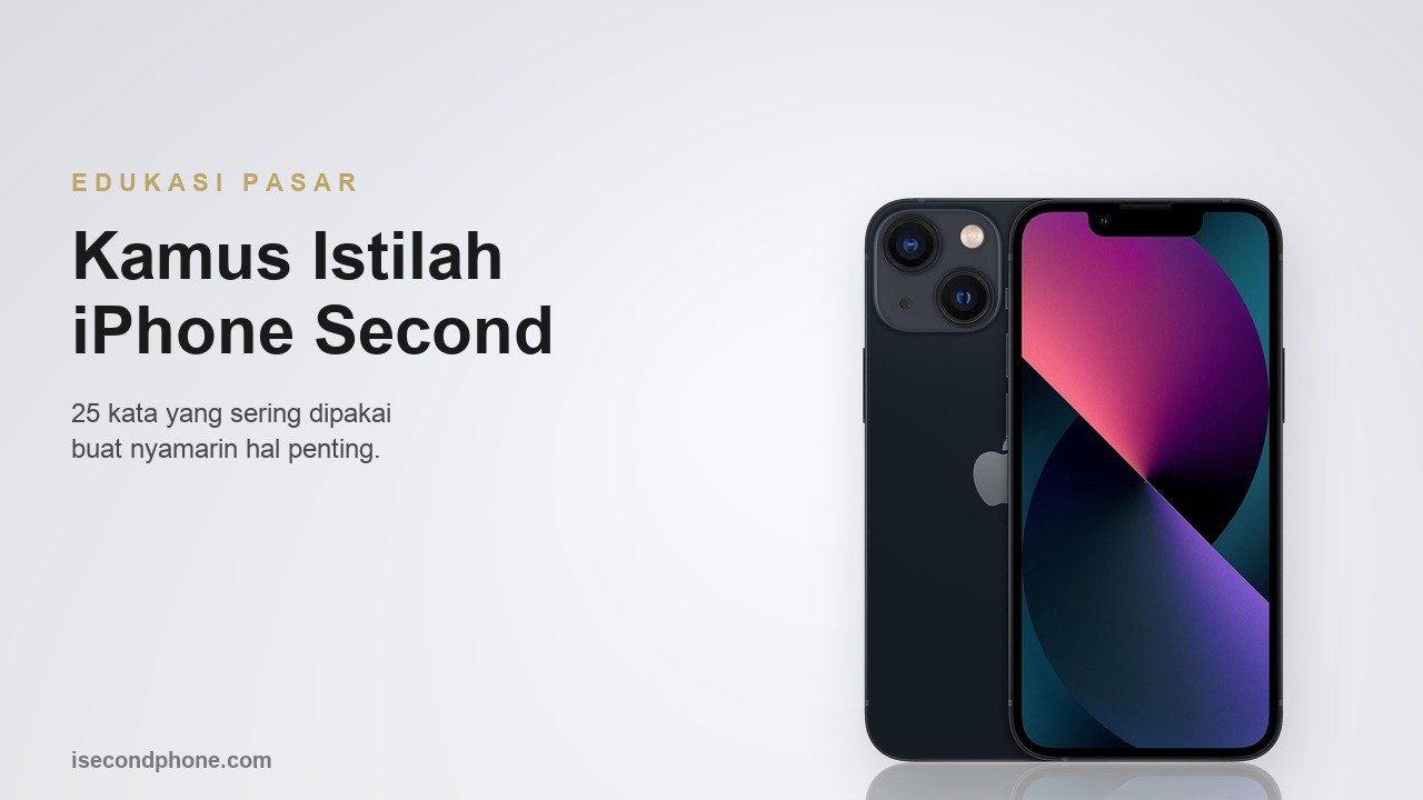 iPhone second tampak punggung dan layar untuk kamus istilah jual beli barang bekas