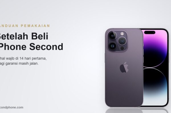 iPhone second tampak punggung dan layar untuk panduan langkah setelah pembelian