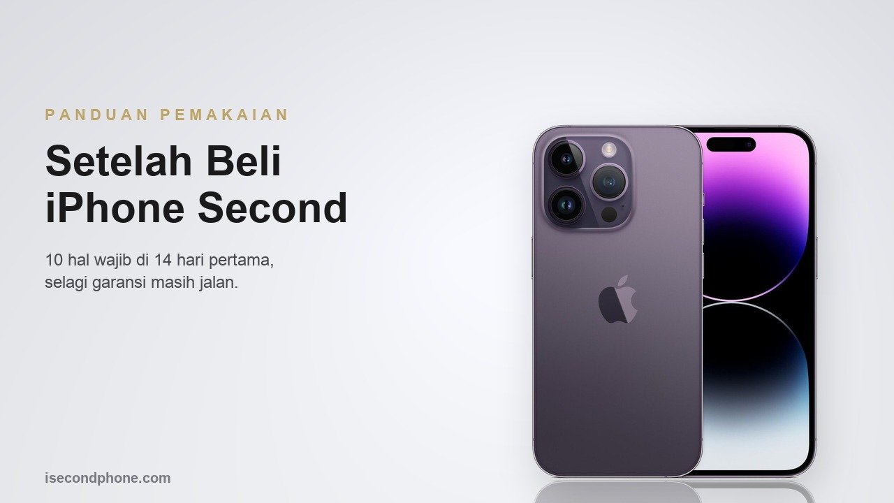 iPhone second tampak punggung dan layar untuk panduan langkah setelah pembelian