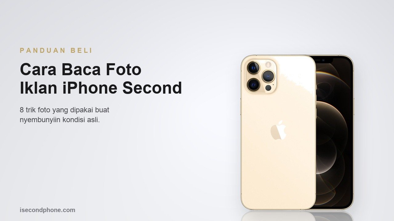 Baca Foto Iklan iPhone Second: iPhone second tampak punggung dan layar untuk panduan membaca foto iklan