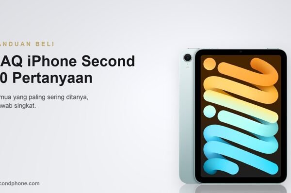 iPhone second tampak punggung dan layar untuk kumpulan tanya jawab pembeli