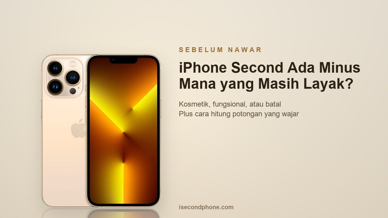 iPhone Second Ada Minus: iPhone second warna emas dengan panduan menilai minus yang masih layak dibeli