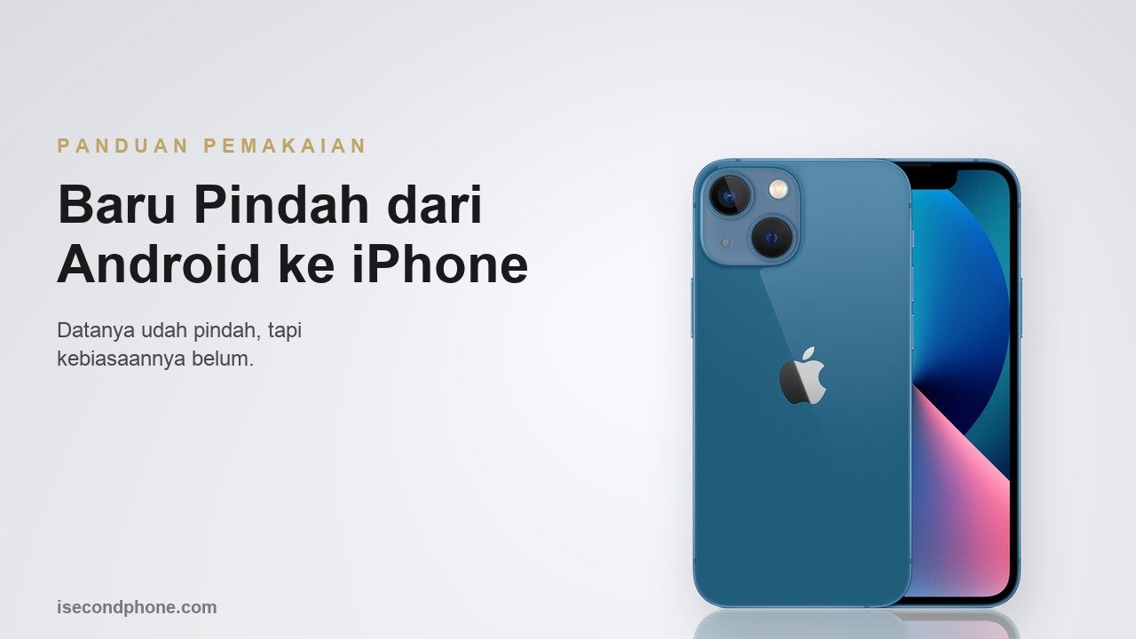 Pindah Android ke iPhone: iPhone second tampak punggung dan layar untuk panduan adaptasi pindah dari Android