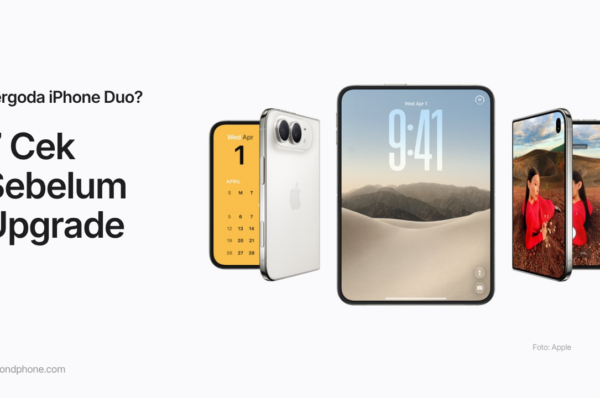 iPhone Duo terbuka dan terlipat: 7 cek sebelum upgrade